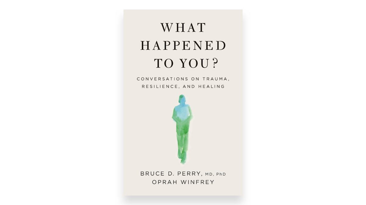 What Happened to You? by Bruce Perry and Oprah Winfrey