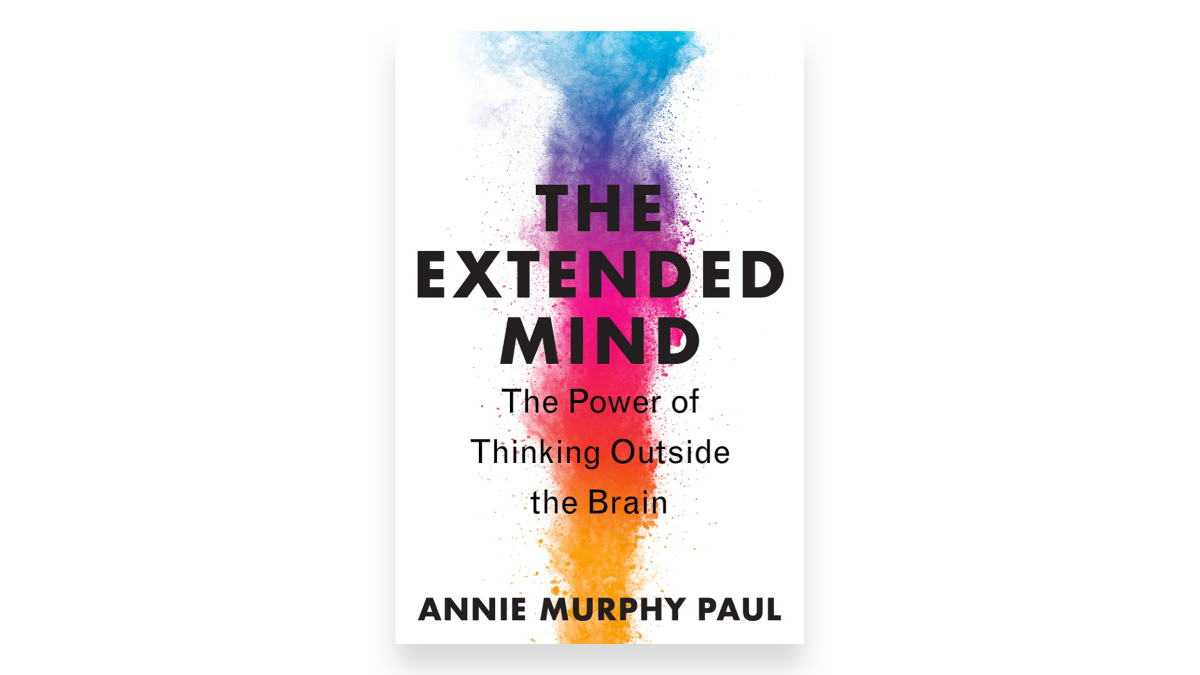 The Extended Mind by Annie Murphy Paul